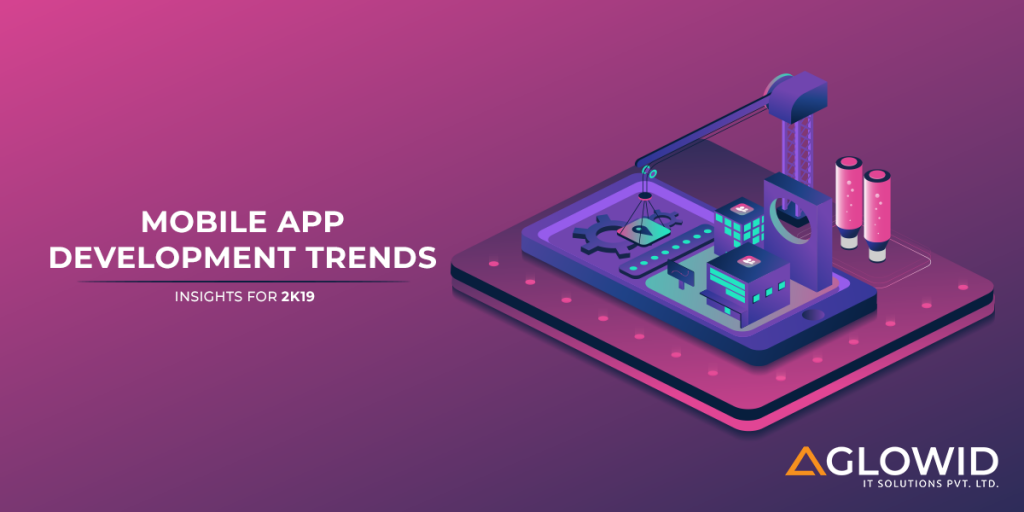 Mobile-App-Development-Trends---Insights-for-2019