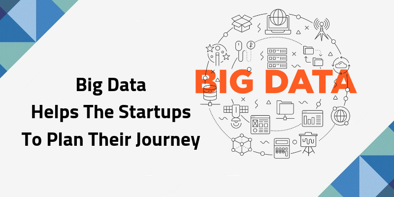 Big Data Helps Startups To Plan Their Journey