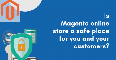 Is Magento online store a safe place