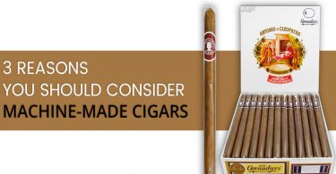 3 Reasons You Should Consider Machine-Made Cigars