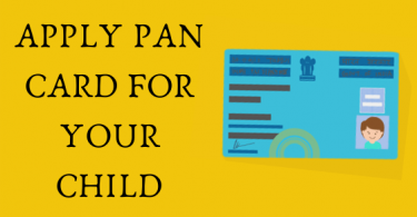 Complete Process for Applying Pan Card for Your Child