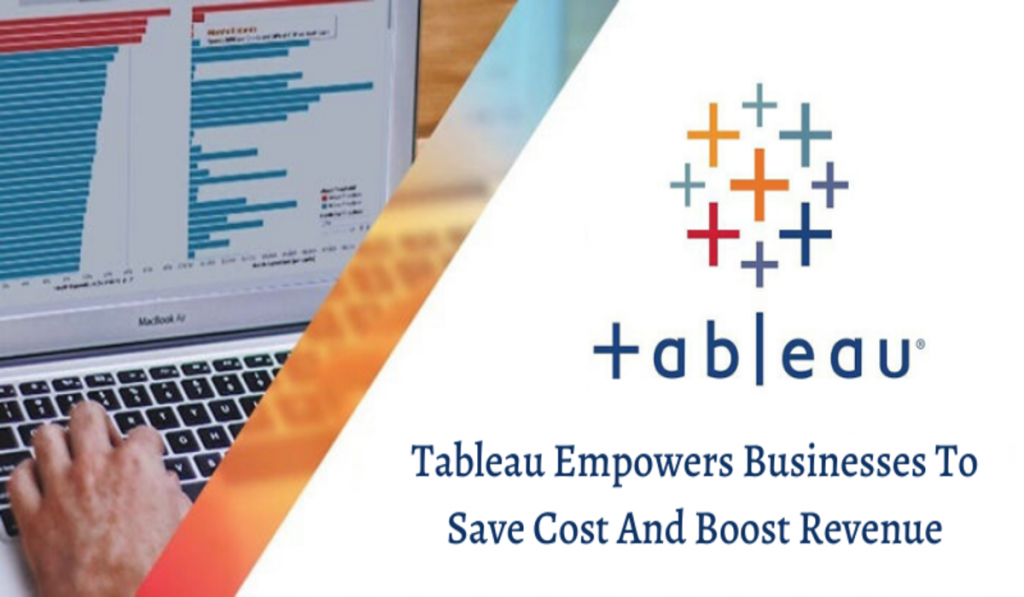 Tableau Empowers Businesses To Boost Revenue