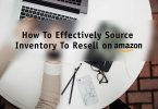 How To Effectively Source Inventory To Resell on Amazon