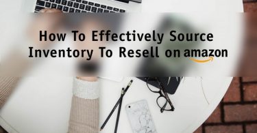 How To Effectively Source Inventory To Resell on Amazon