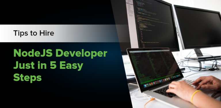 Tips to Hire Node.js Developer Just in 5 Easy Steps