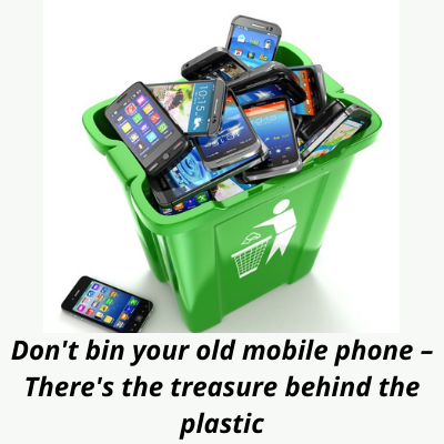 Don't bin your old mobile phone – there's treasure behind the plastic