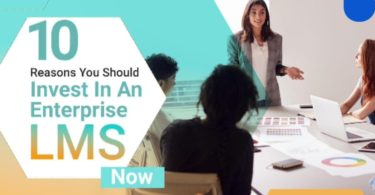 Invest in an Enterprise LMS Now