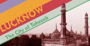 lucknow the city of tehzeeb