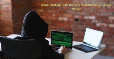Illegal Hacking Tools That Are Available In The Online Market