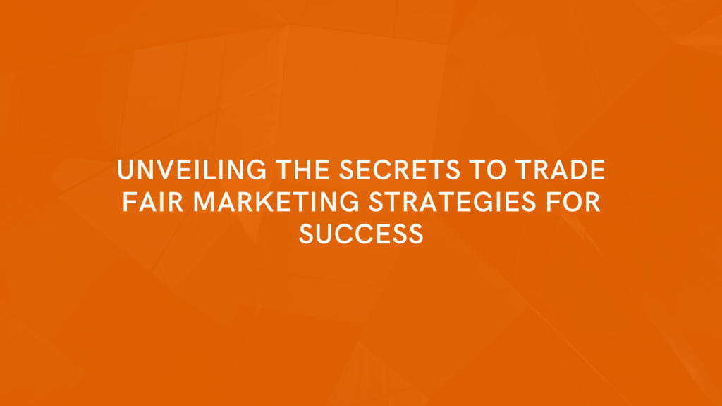 Trade Fair Marketing Strategies