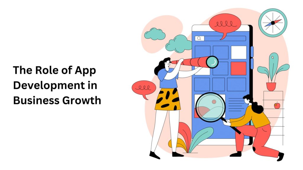 The Role of App Development in Business Growth