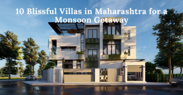 10 Blissful Villas in Maharashtra for a Monsoon Getaway