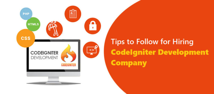 Tips to Follow for Hiring CodeIgniter Development Company