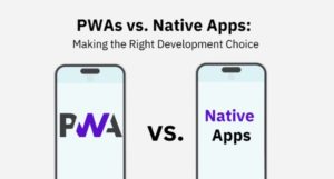 PWAs vs Native Apps