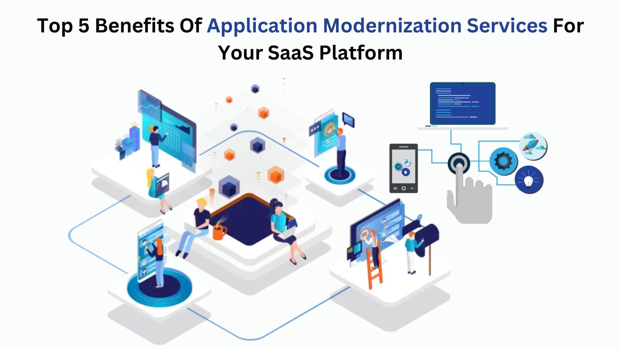 Top 5 Application Modernization Services for SaaS Platforms